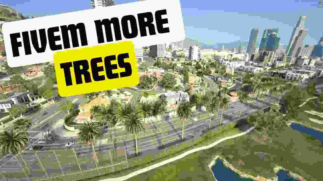 fivem more trees