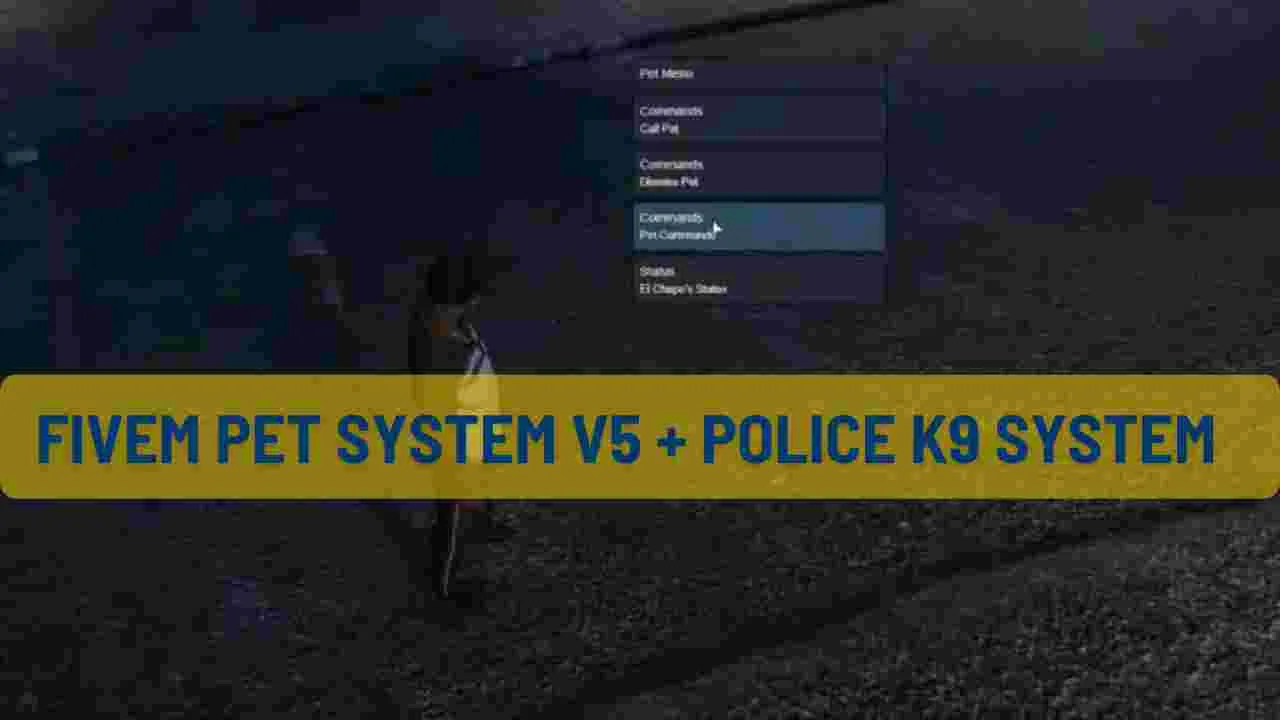 Fivem Pet System V5 + Police K9 System