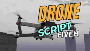 Drone Script Fivem