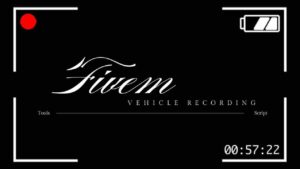Fivem Vehicle Recording Tools Script